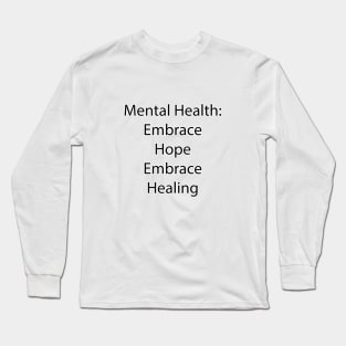 Mental Health Quote 9 Long Sleeve T-Shirt